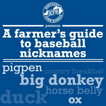 A Farmer S Guide To Baseball Player S Nicknames Kentucky Farm Bureau